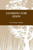 LOOKING FOR EDEN