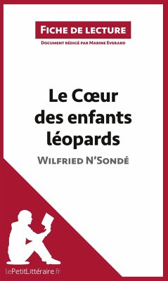 Le Coeur des enfants léopards de Wilfried N'Sondé (Fiche de lecture) - Lepetitlitteraire; Marine Everard