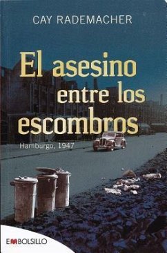 El Asesino Entre Los Escombros - Rademacher, Cay