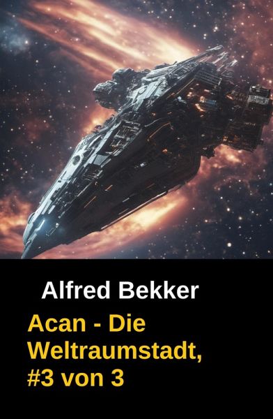 Acan - Die Weltraumstadt, #3 von 3 (eBook, ePUB)