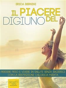 Il piacere del digiuno (eBook, ePUB) - Bernini, Erica