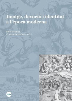 Imatge, devoció i identitat a l'època moderna - Cristina Fontcuberta; Sílvia Canalda