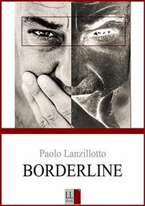 Borderline (eBook, ePUB) - Lanzillotto, Paolo