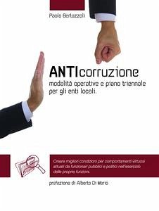 Anticorruzione: modalità operative e piano triennale per gli enti locali (L.190/2012) (eBook, ePUB) - Bertazzoli, Paolo