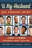 Is My Husband Gay, Straight, or Bi? (eBook, ePUB)