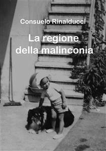 La regione della malinconia (eBook, ePUB) - Rinalducci, Consuelo