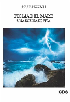 Figlia del mare, una scelta di vita (eBook, ePUB) - Pizzuoli, Maria