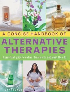 A Concise Handbook of Alternative Therapies - Evans Mark