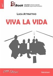 Viva la vida (eBook, ePUB) - Attrattivo, Luca; di ZEd, Quelli