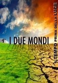 I DUE MONDI (eBook, ePUB)