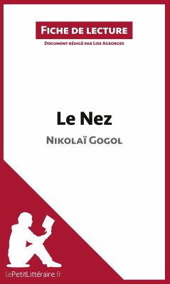 Le Nez de Nikolaï Gogol (Fiche de lecture) - Lepetitlitteraire; Lise Ageorges