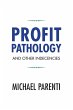 Profit Pathology and Other Indecencies - Bild 1