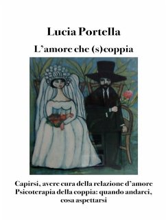 Cover L'amore che (s)coppia. Capirsi, avere cura della relazione d'amore (eBook, ePUB)