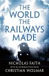 The World the Railways Made (eBook,... - Bild 1