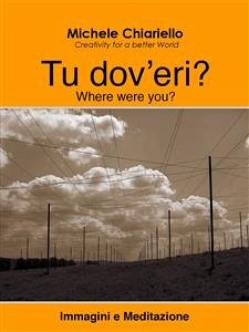 Tu dov'eri? (eBook, ePUB) - Chiariello, Michele