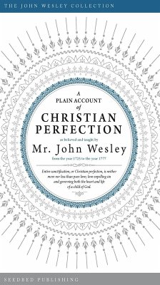 A Plain Account of Christian Perfection (eBook, ePUB) - Wesley, John