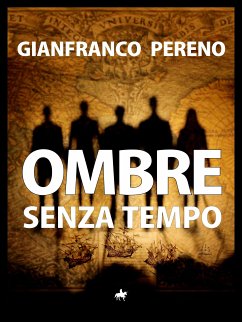 Ombre senza tempo (eBook, ePUB) - Pereno, Gianfranco
