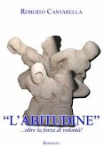 L'Abitudine - Oltre la forza di volontà (eBook, ePUB)