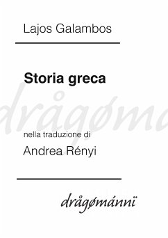 Storia greca (eBook, ePUB) - Galambos, Lajos; Rényi, Andrea