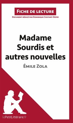 Madame Sourdis et autres nouvelles de Émile Zola (Fiche de lecture) - Lepetitlitteraire; Dominique Coutant-Defer