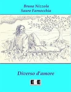 Diverso d'amore (eBook, ePUB) - Farnocchia, Sauro; Nizzola, Bruna