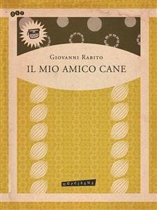 Il Mio Amico Cane (eBook, ePUB) - Rabito, Giovanni