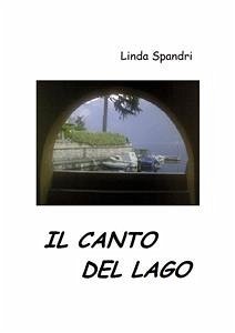 Il Canto del Lago (eBook, ePUB) - Spandri, Linda