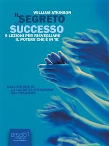 Il segreto del successo (eBook, ePUB) - Atkinson, William