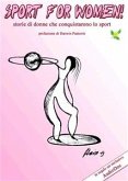 Sport for Women! -Storie di donne che conquistarono lo sport (eBook, ePUB)