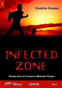 Infected zone (eBook, ePUB) - Gnasso, Giustina