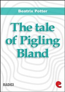 The Tale of Pigling Bland (eBook, ePUB) - Potter, Beatrix