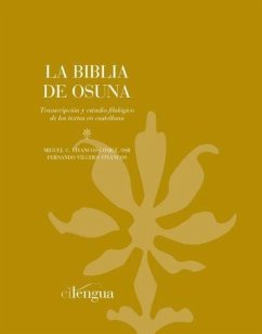 La Biblia de Osuna : transcripción y estudio filológico de los textos en castellano - Vilches Vivancos, Fernando; Vivancos Gómez, Miguel C.