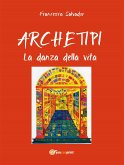 Archetipi - La danza della vita (eBook, ePUB)