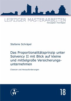 Das Proportionalitätsprinzip unter Solvency II mit Blick auf kleine und mittelgroße Versicherungsunternehmen (eBook, PDF) - Schräpel, Stefanie