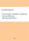 Il sincretismo scientifico medievale e la sua influenza sulla giurisprudenza (eBook, PDF)