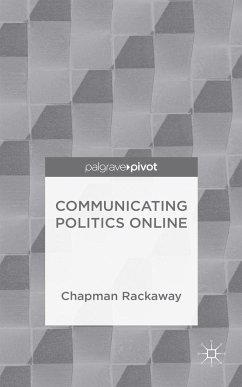 Communicating Politics Online - Rackaway, Chapman