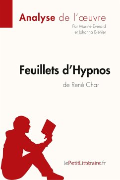 Feuillets d'Hypnos de René Char (Analyse de l'oeuvre) - Lepetitlitteraire; Marine Everard; Johanna Biehler