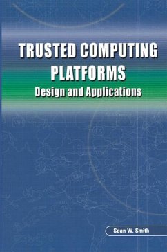 Trusted Computing Platforms - Smith, Sean W.