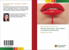 Nelson Rodrigues: Anjo Negro e a falência da família - Vasconcelos Pereira, Maria da Conceição