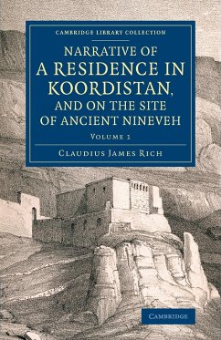 Narrative of a Residence in Koordistan, and on the Site of Ancient Nineveh - Rich, Claudius James