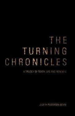 The Turning Chronicles: A Trilogy of Death, Life and Renewal - Pedersen-Benn, Judith