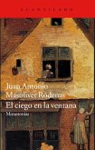 El ciego en la ventana : monotonías