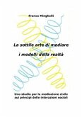 La sottile arte di mediare i modelli della realtà (eBook, PDF)