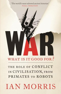 War: What is it Good for? - Morris, Ian