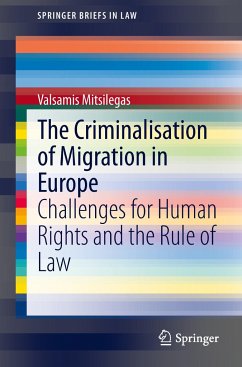 The Criminalisation of Migration in Europe - Mitsilegas, Valsamis