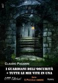 I guardiani dell'oscurità + Tutte le mie vite in una (eBook, ePUB)