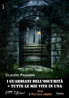 I guardiani dell'oscurità + Tutte le mie vite in una (eBook, ePUB) - Paganini, Claudio