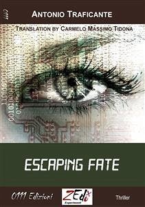 Escaping fate (eBook, ePUB) - Traficante, Antonio