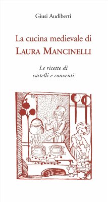 La cucina medievale di Laura Mancinelli (eBook, ePUB) - Audiberti, Giusi