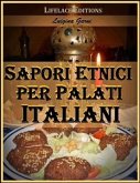 Sapori Etnici per Palati Italiani (eBook, ePUB)